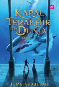 KAPAL TERAKHIR DI DUNIA EPISOD 2