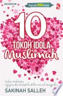 10 Tokoh Idola Muslimah Edisi Kemas Kini
