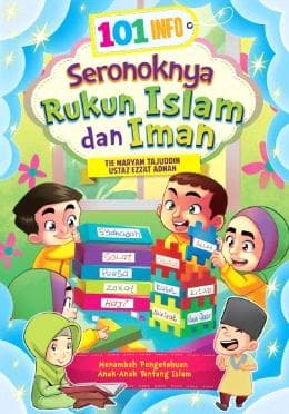 101 Info: Seronoknya Rukun Islam dan Iman