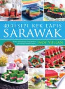 40 Resipi Kek Lapis Sarawak