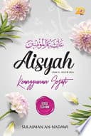 Aisyah Ummul Mukminin, Keanggunan Sejati