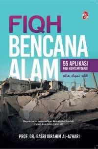 Fiqh Bencana Alam: 55 Aplikasi Fiqh Kontemporari (2022)