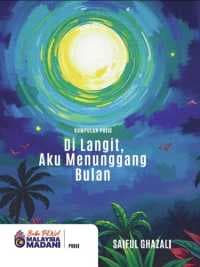 Di Langit, Aku Menunggang Bulan (Puisi)