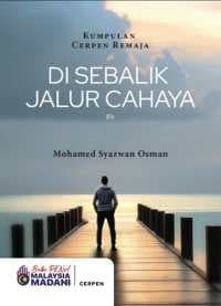 Di Sebalik Jalur Cahaya (Cerpen Remaja)