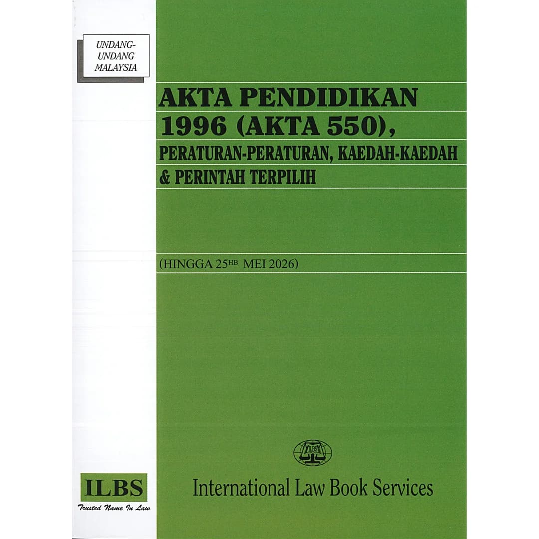 AKTA PENDIDIKAN 1996 (AKTA 550), PERATURAN-PERATURAN, KAEDAH-KAEDAH & PERINTAH TERPILIH