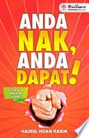 Anda Nak, Anda Dapat!