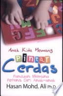 Anak kita memang pintar cerdas: panduan membina potensi diri anak-anak